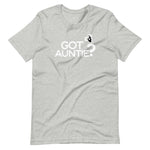 DTI Got Auntie? Unisex t-shirt