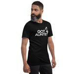 DTI Got Auntie? Unisex t-shirt