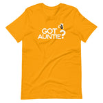 DTI Got Auntie? Unisex t-shirt