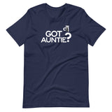 DTI Got Auntie? Unisex t-shirt